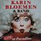 Live At Paradiso - Bloemen, Karin (Karin Bloemen)