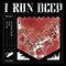 I Run Deep (Single)