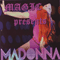 Magic Presents: Madonna Megamix - Madonna (Madonna Louise Veronica Ciccone)