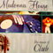House The Music Of Club - Madonna (Madonna Louise Veronica Ciccone)