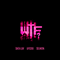 WTF? (feat.) - UFO361 (LL Ufo / Ufuk Bayraktar / Kaiser (DEU))