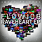 Raveheart (WEB EP) - Flowjob (Joakim Hjorne & Mads Tinggaard)