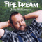 Pipe Dream - Williamson, John (John Williamson)