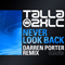 Never Look Back: Darren Porter Remix - Talla 2XLC (Andreas Tomalla)