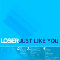 Just Like You - Loser