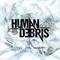 Life Off Formation - Human Debris