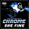 She Fine [Remix] (Single) - Chrome (USA) (Chrome Korleone, D. Parnell)