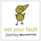 Not Your Fault (EP) - Jaymay (Jamie Kristine Seerman, Jamay)