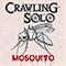 Mosquito - Crawling Solo
