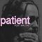 Patient (Single) - Post Malone (Austin Richard Post)