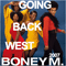 Going Back West. Remix (CD Single, Bootleg DJ Max) - Boney M (Boney M. / Maizie Williams)