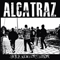 Smile Now Cry Later - Alcatraz (USA)
