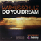 Do You Dream (Single) - Markus Schulz (Schulz, Markus)