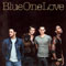 One Love - Blue (Antony Costa / Duncan James / Lee Ryan / Simon Webbe)