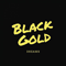 Dreams - Black Gold