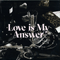 Love Is My Answer [Remises] (EP)