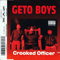 Crooked Officer (EP) - Geto Boys (Ghetto Boys, Willie D and Bushwick Bill)