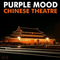 Chinese Theatre (EP) - Purple Mood