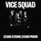 Stand Strong Stand Proud - Vice Squad