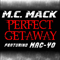 Perfect Getaway (Single) - MC Mack (M.C. Mack)
