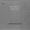 Ephemeral (7'' Single) - Secret Shine