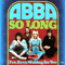 So Long (Single) - ABBA (Björn Ulvaeus/Bjorn Ulvaeus, Benny Andersson, Agnetha Faltskog, Anni-Frid Lyngstad)