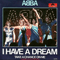 I Have A Dream (Single) - ABBA (Björn Ulvaeus/Bjorn Ulvaeus, Benny Andersson, Agnetha Faltskog, Anni-Frid Lyngstad)