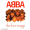 The Love Songs - ABBA (Björn Ulvaeus/Bjorn Ulvaeus, Benny Andersson, Agnetha Faltskog, Anni-Frid Lyngstad)