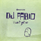 I Can't Get No (Single) - DJ Fabio (Fabio Fusco / Fabio&Moon / Fabio & Moon)