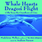 Whale Hearts & Dragon Flights (feat. Madeleine Walker) - Forrest, Andrew (Andrew Forrest)