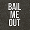 Bail Me Out (Single)