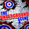 The Underground Scene