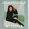 My Stories (EP) - Michaels, Julia (Julia Michaels)