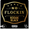 No Flockin (Single) - Kodak Black (Dieuson Octave)