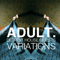 Variations: Detroit House Guests - Adult. (Adult)