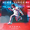 Karma (Remixes) - Singer, Mike (Mike Singer)