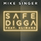 Safe Digga (Single) - Singer, Mike (Mike Singer)