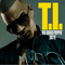 Big Things Poppin' (Do It) (Single) - T.I. (Clifford 