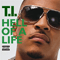 Hell Of A Life (Single) - T.I. (Clifford 
