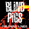 Suor, Cerveja E Sangue - Blind Pigs (Porcos Cegos)