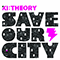 Save Our City (EP) - Ki Theory (Ki:Theory / KiTheory / Joel Burleson)