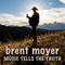 Music Tells The Truth - Moyer, Brent (Brent Moyer)
