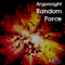 Random Force [EP] - Argonnight (Ivan Mitic)