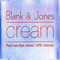 Cream (Remix) - Blank & Jones (Blank and Jones / Piet Blank and Jaspa Jones, Gorgeous)