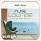 Pure Lounge - Blank & Jones (Blank and Jones / Piet Blank and Jaspa Jones, Gorgeous)