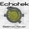 Elektron Fever [EP] - Echotek (Micha Yossef)