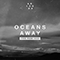 Oceans Away (The Remixes)