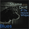 Dog Gone Blues - Shameless Dave & The Miracle Whips (Shameless Dave And The Miracle Whips)