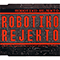 Robotiko Rejekto (Maxi-Single)