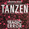 Tanzen (Bassdrum Remix) - Tragic Error (Fatal Error (DEU) / Patrick De Meyer)